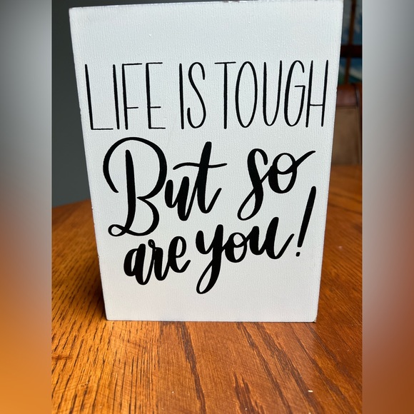 “Life Is Tough” small tabletop sign - Picture 1 of 5